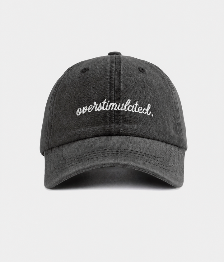 OVERSTIMULATED.